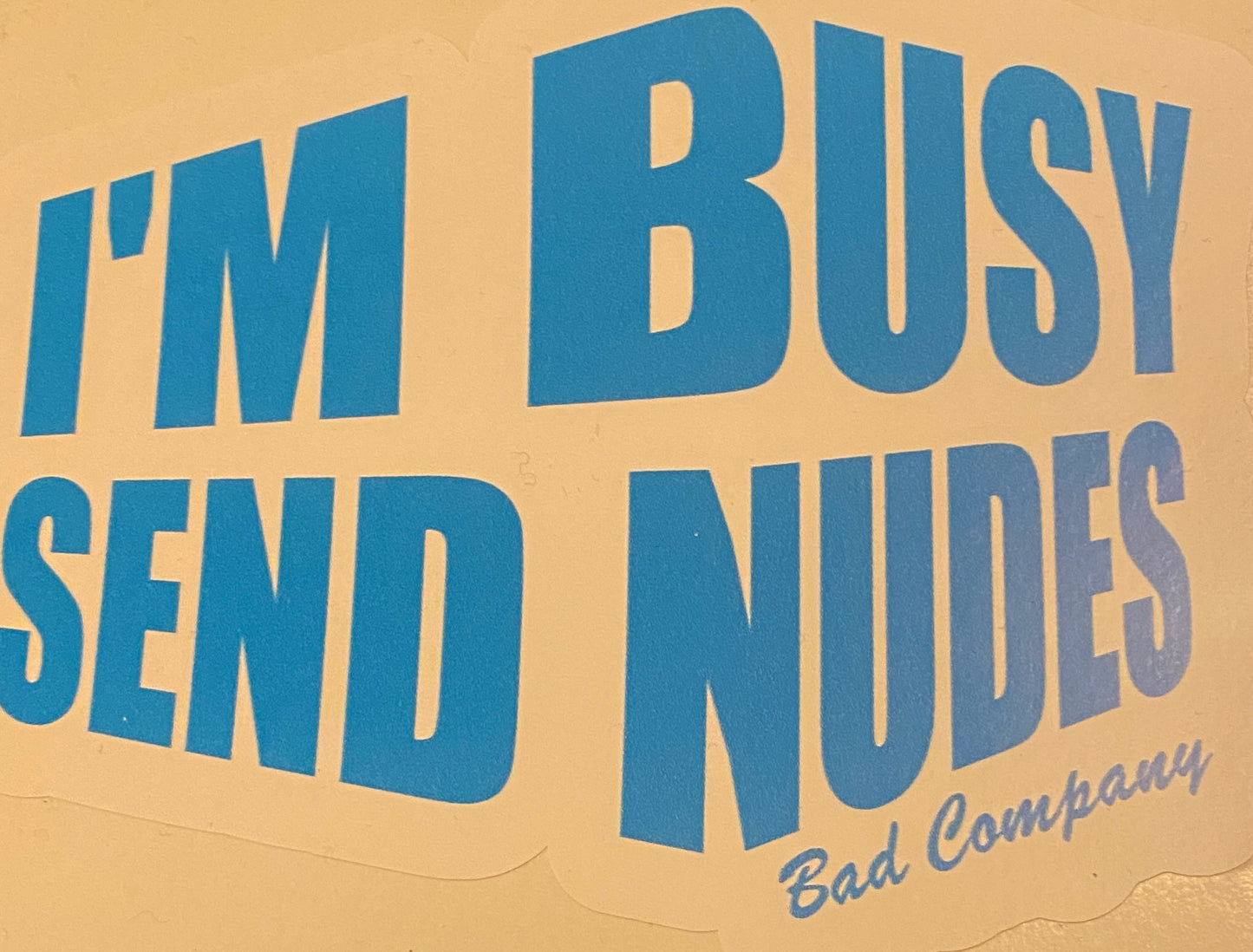 "I'm busy send nudes" Sticker